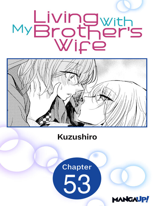 Title details for Living With My Brother's Wife, Chapter 53 by Kuzushiro - Wait list